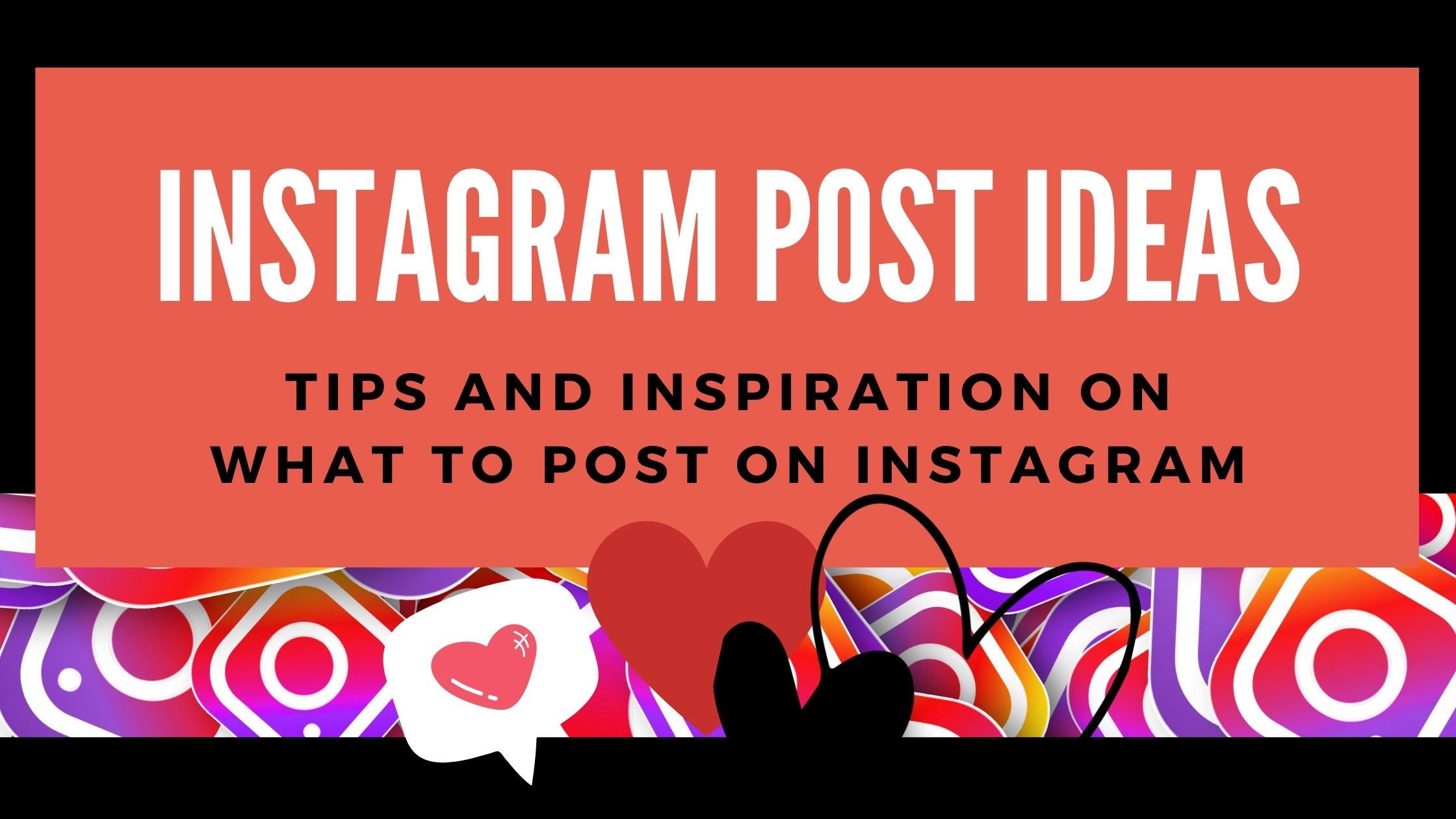 what to post on Instagram banner what to post on Instagram banner